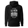 Buzo con capucha unisex "La p.. que vale la pena estar vivo"