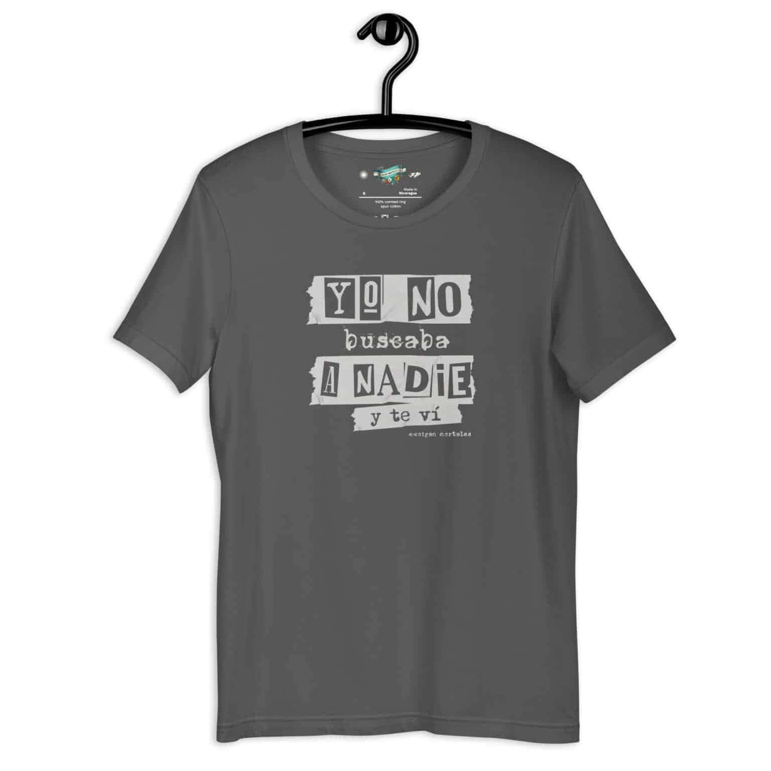 Remera unisex - Yo no buscaba a nadie y te vi