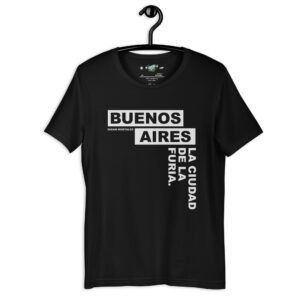 Remera unisex - Buenos Aires, la ciudad de la furia