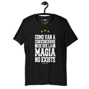 Remera Argentina - Como van a convencerme de que la magia no existe - espalda
