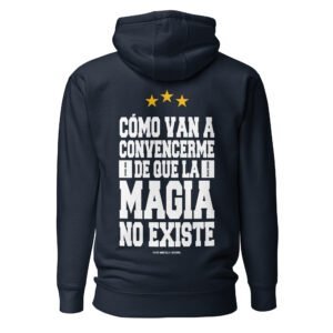Buzo argentino con la frase 'Cómo van a convencerme de que la magia no existe'
