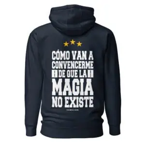 Buzo argentino con la frase 'Cómo van a convencerme de que la magia no existe'