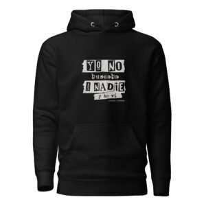 Buzo con capucha unisex - Yo no buscaba a nadie y te vi