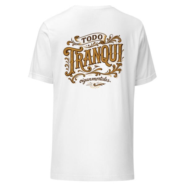 Remera unisex - Todo tranqui