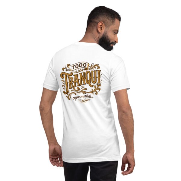 Remera unisex - Todo tranqui - Imagen 3
