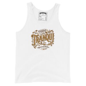 Musculosa unisex - Todo tranqui
