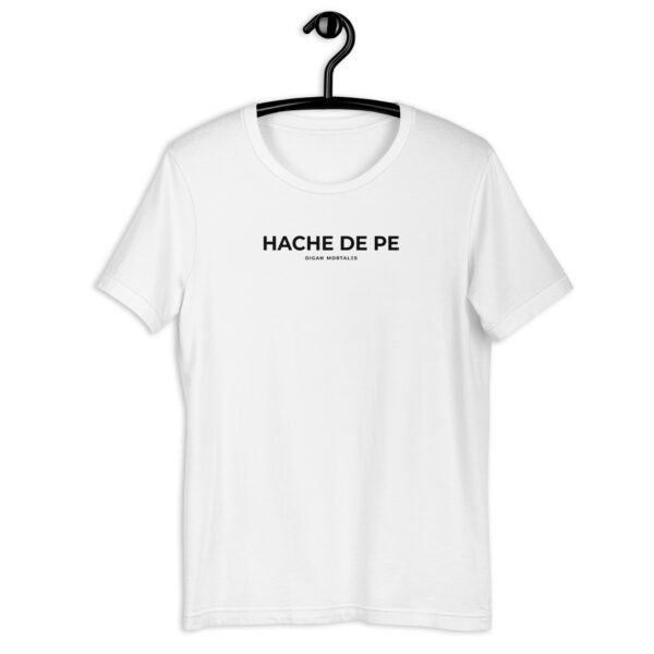 Remera unisex - Hache de pe - HDP