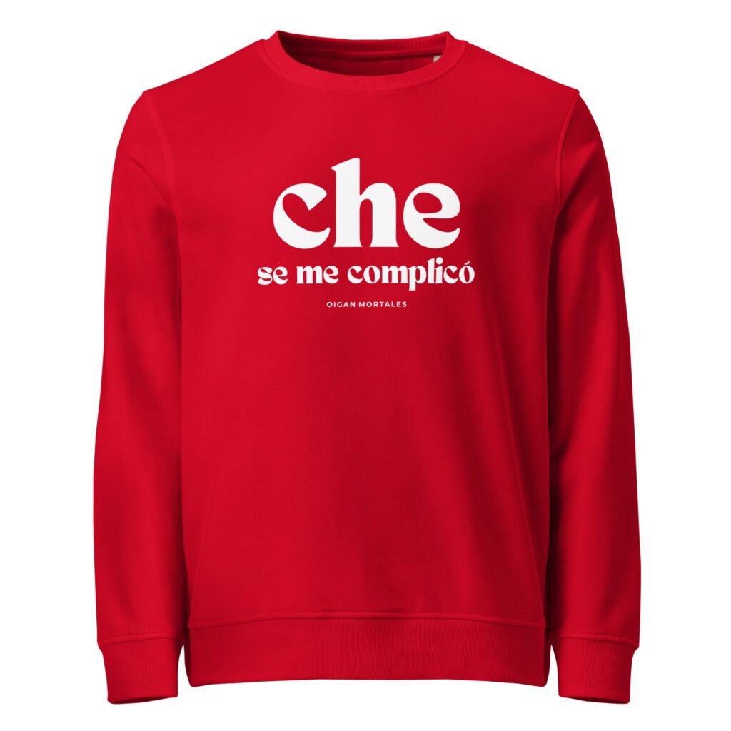 Sudadera orgánica unisex - Che, se me complicó